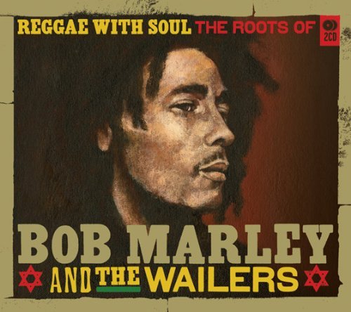 Cover for Bob Marley &amp; the Wailers · Reggae with Soul:roots of (CD) (2011)