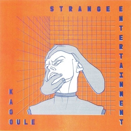 Cover for Kagoule · Strange Entertainment (LP) (2018)