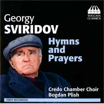 Hymns & Prayers - Sviridov / Bondarchuk / Zuveya / Pachashynsky - Music - TOCCATA - 5060113441232 - January 13, 2015