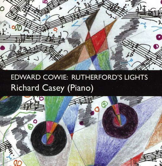 Cover for Richard Casey · Edward Cowie: Rutherford's Lights (CD) (2011)