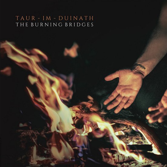 Cover for Taur-im-duinath · The Burning Bridges (2cd.digi) (CD) [Digipak] (2021)