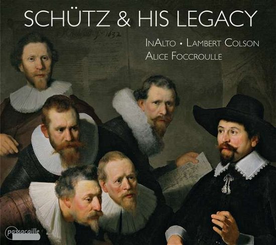 Cover for Albrici / Bernhard / Inalto / Foccroulle / Colson · Schutz &amp; His Legacy (CD) (2017)