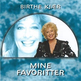 Cover for Birthe Kjær · Mine Favoritter (CD) (2005)