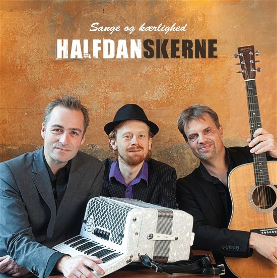 Sange og Kærlighed - Halfdanskerne - Musiikki - GTW - 5707471024232 - torstai 3. toukokuuta 2012