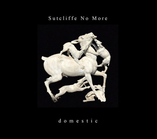 Domestic - Sutcliffe No More - Music - 4IB - 5904224870232 - November 22, 2021