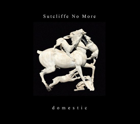 Cover for Sutcliffe No More · Domestic (CD) (2021)