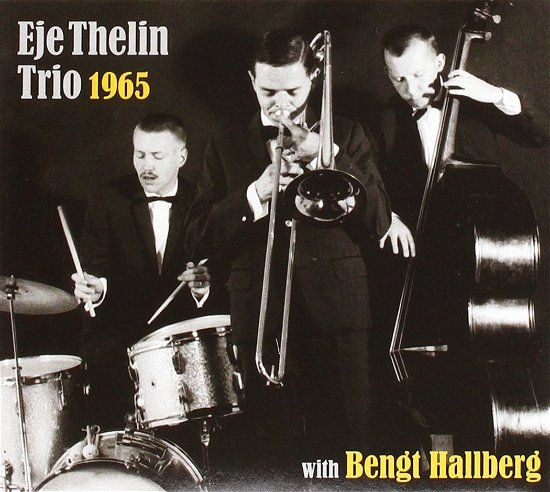 Cover for Thelin Eje Trio With Bengt Hallberg · 1965 (CD) (2016)