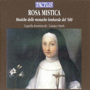 Rosa Mistica: Music in the Convents - Lombardi / Cappella Artemisia / Smith - Musikk - TACTUS - 8007194101232 - 12. september 2000