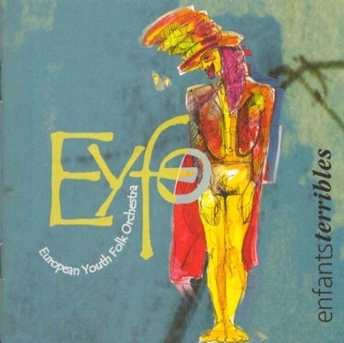 Cover for Eyfo (European Youth Folk · Enfants Terribles (CD) (2004)