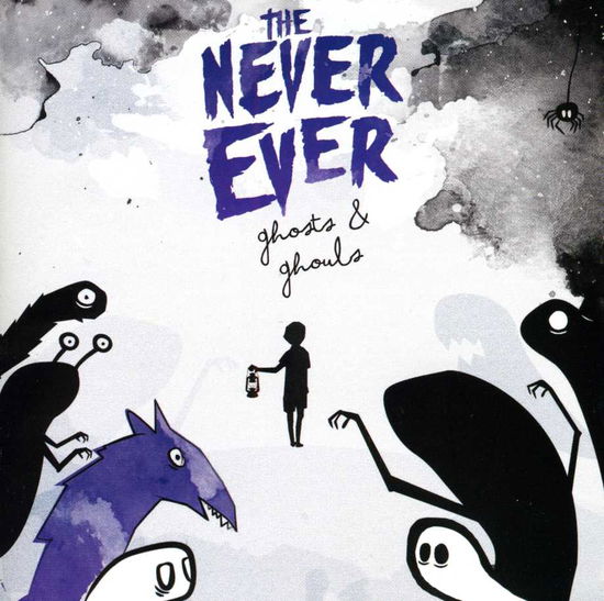 Cover for Never Ever, The, Never Ever the · Ghosts &amp; Ghouls (CD) [EP edition] (2013)