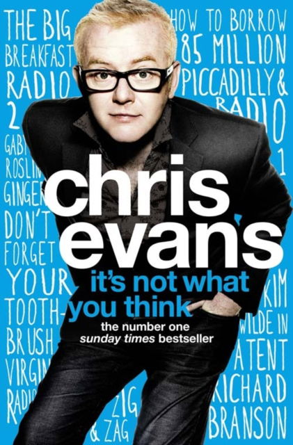 It’s Not What You Think - Chris Evans - Bøker - HarperCollins Publishers - 9780007327232 - 29. april 2010