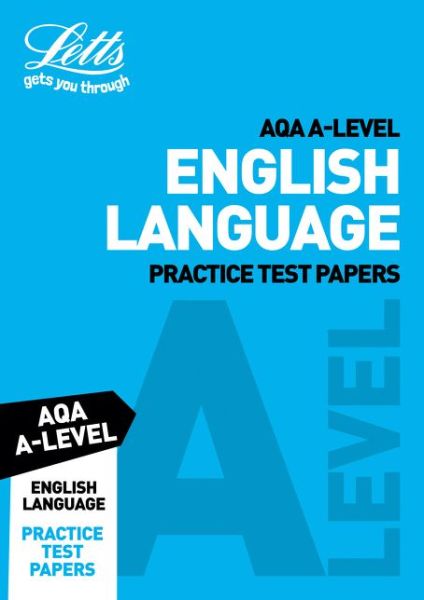 Cover for Letts A-Level · AQA A-Level English Language Practice Test Papers - Letts A-Level Revision Success (Paperback Book) (2018)