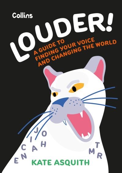 Louder!: A Teenage Guide to Finding Your Voice and Changing the World - Kate Asquith - Böcker - HarperCollins Publishers - 9780008557232 - 13 april 2023