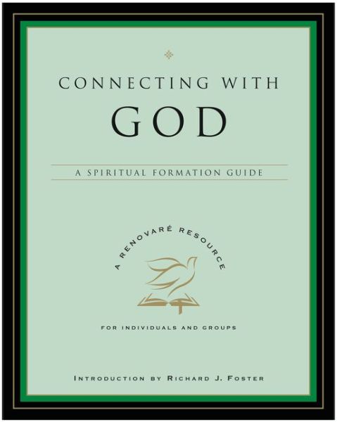 Cover for Renovare · Connecting With God: A Spiritual Formation Guide (Paperback Book) (2006)