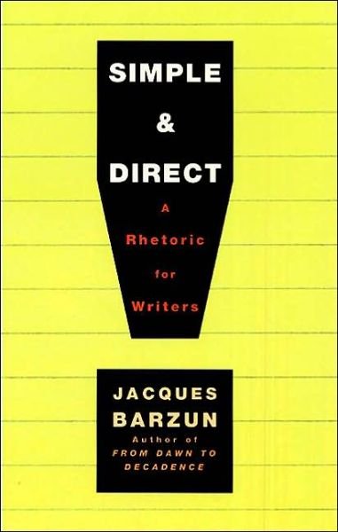 Cover for Jacques Barzun · Simple &amp; Direct (Paperback Book) [4th edition] (2001)
