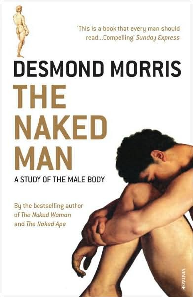 Cover for Desmond Morris · The Naked Man: A study of the male body (Taschenbuch) (2009)