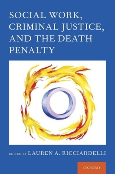 Cover for Social Work, Criminal Justice, and the Death Penalty (Inbunden Bok) (2020)