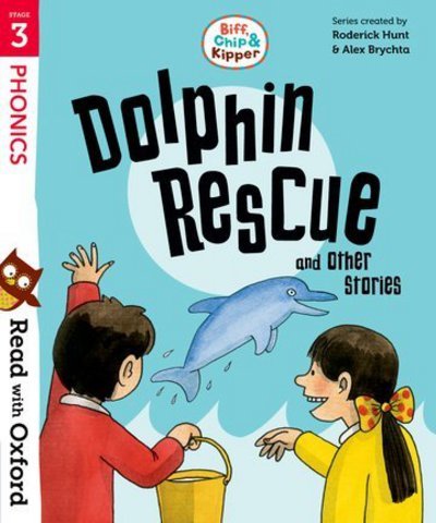 Cover for Roderick Hunt · Read with Oxford: Stage 3: Biff, Chip and Kipper: Dolphin Rescue and Other Stories - Read with Oxford (Paperback Book) (2018)