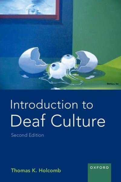 Cover for Holcomb, Thomas K. (Professor of Deaf Studies, Professor of Deaf Studies, Ohlone College, Fremont, California) · Introduction to Deaf Culture - PROF PERSPECTIVES ON DEAFNESS SERIES (Taschenbuch) [2 Revised edition] (2023)