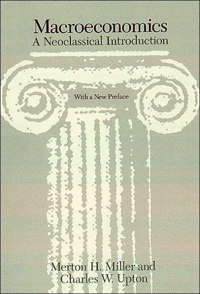 Cover for Merton H. Miller · Macroeconomics: A Neoclassical Introduction (Paperback Book) [New edition] (1986)