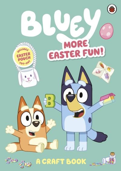 Cover for Bluey · Bluey: More Easter Fun!: A Craft Activity Book - Bluey (Paperback Bog) (2024)