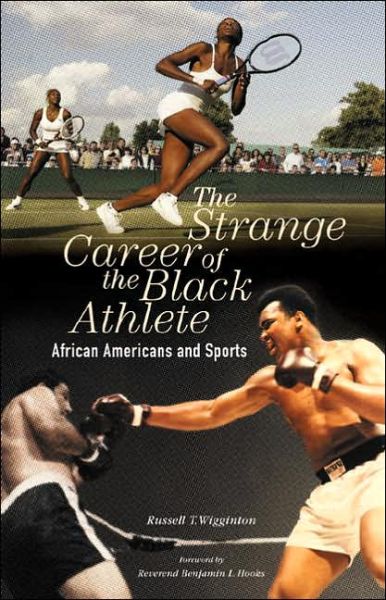 Cover for Russell T. Wigginton · The Strange Career of the Black Athlete: African Americans and Sports (Hardcover Book) [Annotated edition] (2006)
