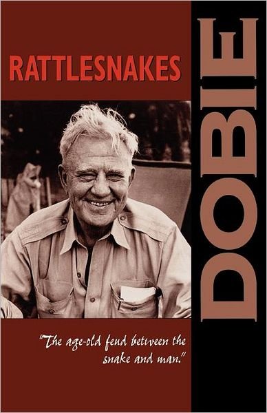 Cover for J. Frank Dobie · Rattlesnakes - The J. Frank Dobie Paperback Library (Paperback Bog) [Reprint edition] (1982)