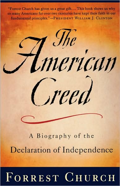 Cover for Forrest Church · The American Creed: a Biography of the Declaration of Independence (Paperback Book) (2003)