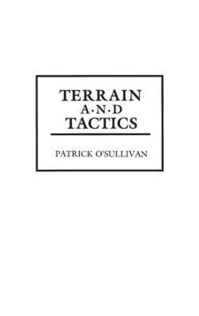 Cover for Patrick OSullivan · Terrain and Tactics (Hardcover Book) (1991)