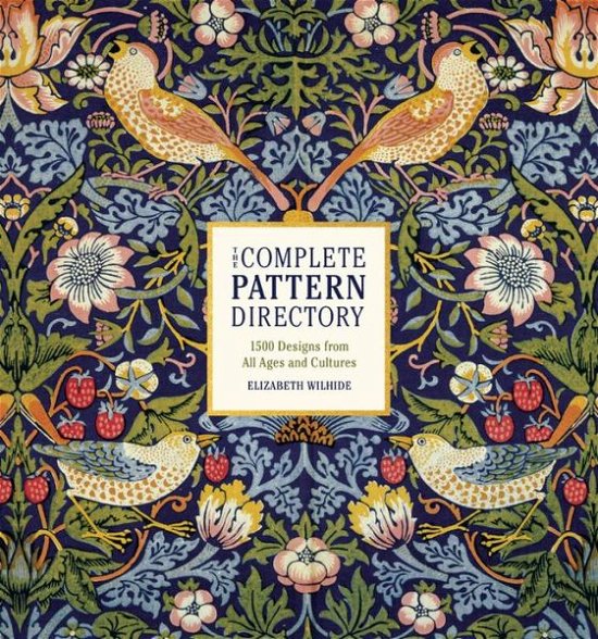 Cover for Elizabeth Wilhide · Complete Pattern Directory (Inbunden Bok) (2018)
