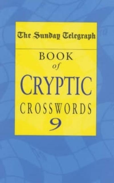 Cover for Telegraph Group Limited · Sunday Telegraph Book of Cryptic Crosswords 9 (Paperback Book) (2002)