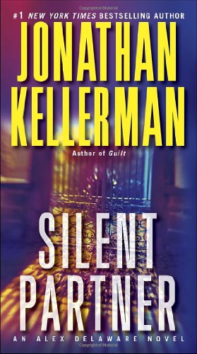 Cover for Jonathan Kellerman · Silent Partner: an Alex Delaware Novel (Paperback Book) (2013)