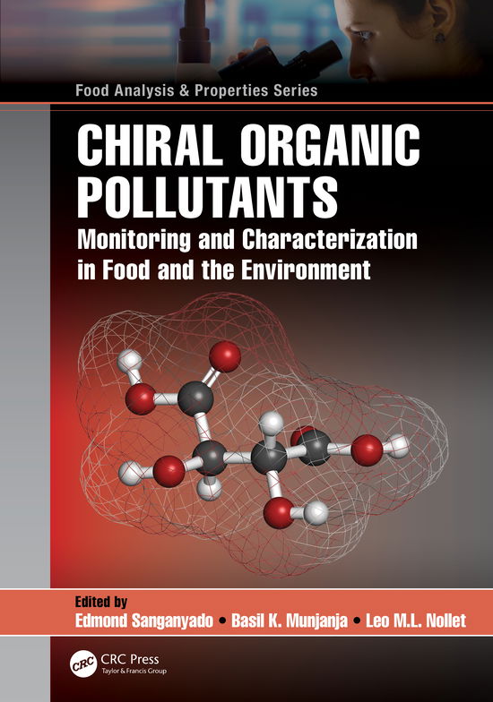 Cover for Sanganyado, Edmond (Marine Biology Inst, Shantou Uni., China) · Chiral Organic Pollutants: Monitoring and Characterization in Food and the Environment - Food Analysis &amp; Properties (Hardcover Book) (2020)