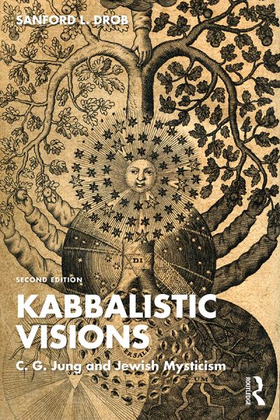 Cover for Sanford L. Drob · Kabbalistic Visions: C. G. Jung and Jewish Mysticism (Hardcover Book) (2023)