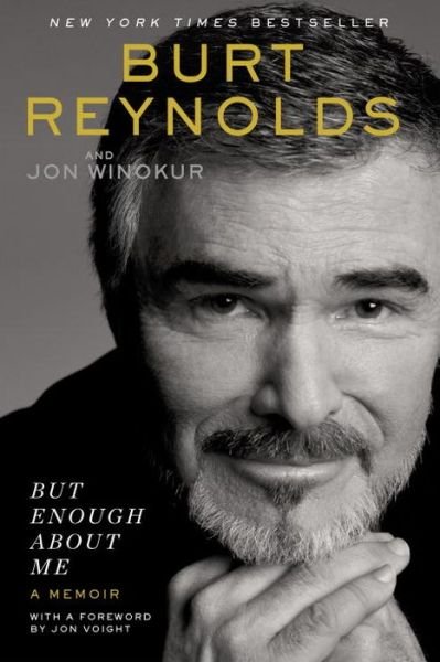 Cover for Burt Reynolds · But Enough About Me A Memoir (Pocketbok) (2016)