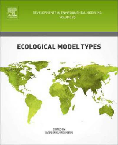 Cover for Sven Erik Jorgensen · Ecological Model Types - Developments in Environmental Modelling (Hardcover Book) (2016)