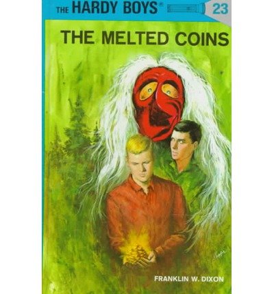 Cover for Franklin W. Dixon · Hardy Boys 23: the Melted Coins - The Hardy Boys (Hardcover bog) [Revised edition] (1944)