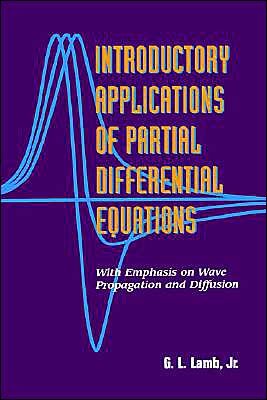 Cover for Lamb, G. L., Jr. (The University of Arizona) · Introductory Applications of Partial Differential Equations: With Emphasis on Wave Propagation and Diffusion (Hardcover Book) (1995)