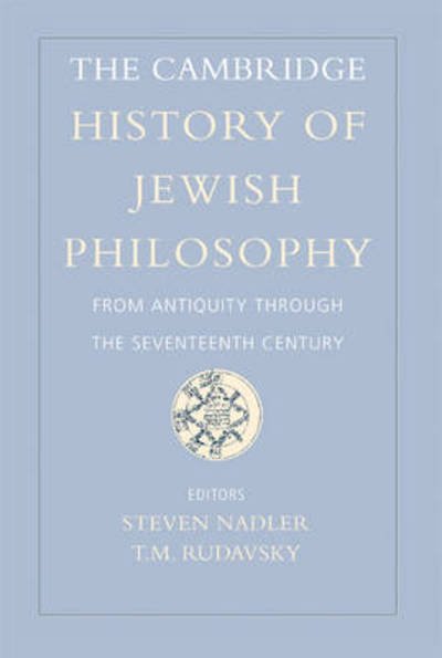 Cover for Steven Nadler · The Cambridge History of Jewish Philosophy: From Antiquity through the Seventeenth Century - Cambridge History of Jewish Philosophy (Hardcover bog) (2008)