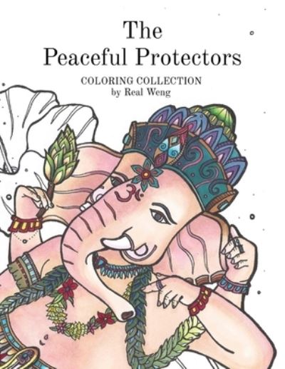 Cover for Real Weng · The Peaceful Protectors: COLORING COLLECTION by Real Weng (Taschenbuch) (2021)