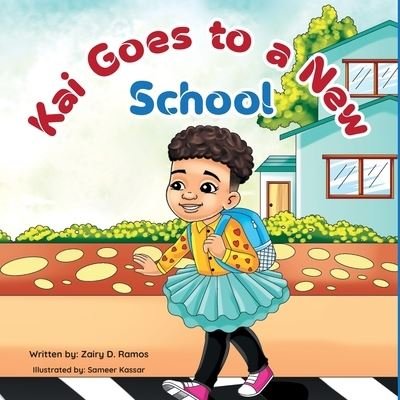 Cover for Zairy Denisse Ramos · Kai Goes to a New School (Pocketbok) (2021)