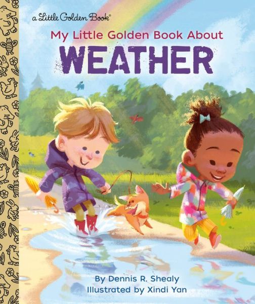 Cover for Dennis R. Shealy · My Little Golden Book About Weather - Little Golden Book (Hardcover Book) (2020)