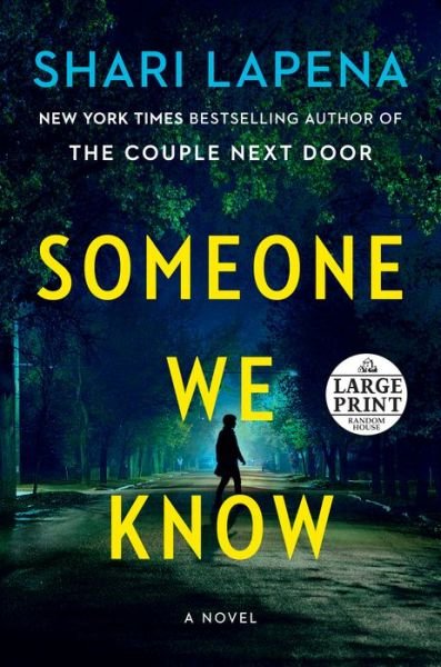 Cover for Shari Lapena · Someone We Know: A Novel (Paperback Book) [Large type / large print edition] (2019)