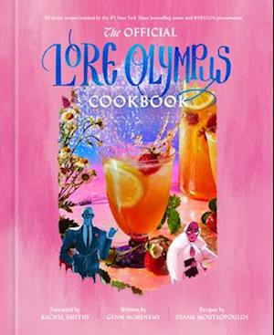 The Official Lore Olympus Cookbook - Rachel Smythe - Books - Random House USA - 9780593798232 - July 1, 2025