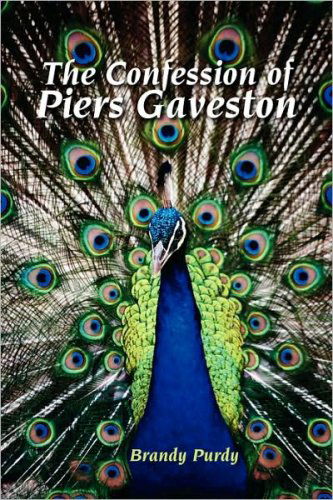 Cover for Brandy Purdy · The Confession of Piers Gaveston (Paperback Book) (2007)