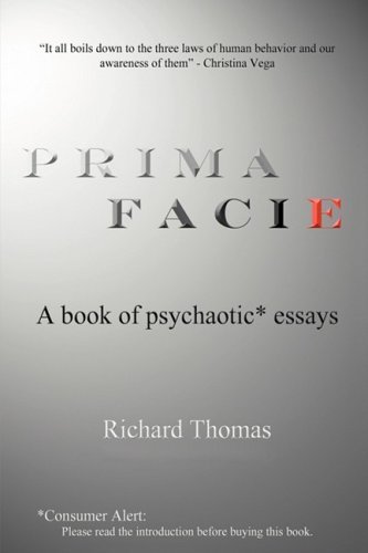 Cover for Richard Thomas · Prima Facie: a Book of Psychaotic* Essays (Innbunden bok) (2007)