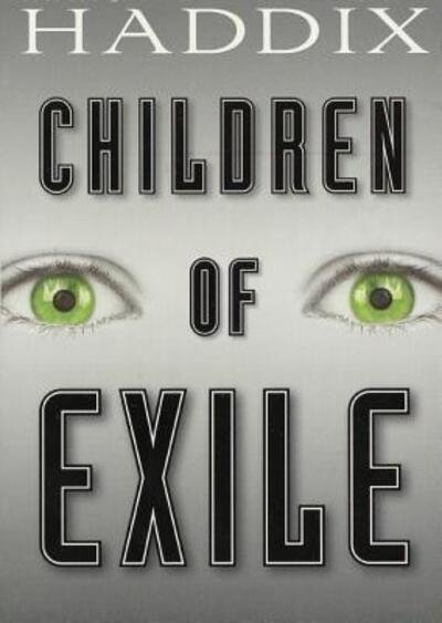 Cover for Margaret Peterson Haddix · Children Of Exile (Hardcover bog) [Turtleback School &amp; Library Binding edition] (2017)