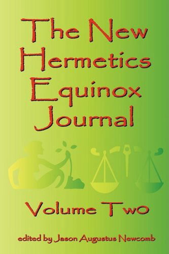 Cover for Jason Augustus Newcomb · The New Hermetics Equinox Journal Volume Two (Paperback Bog) (2008)