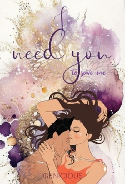 Cover for Genicious · I Need You To Save Me (Innbunden bok) (2023)