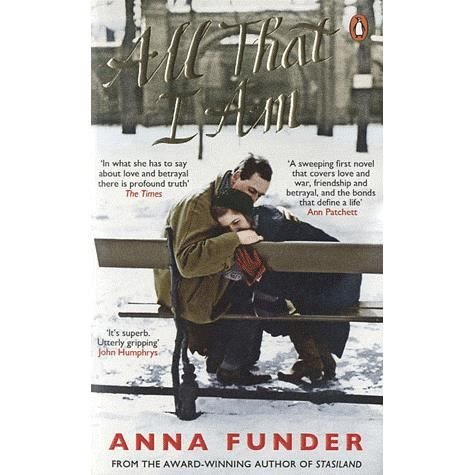 Cover for Anna Funder · All That I Am (N/A) [1st edition] (2012)